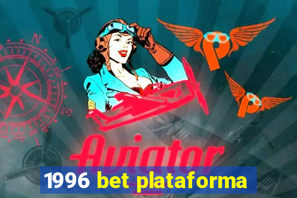 1996 bet plataforma